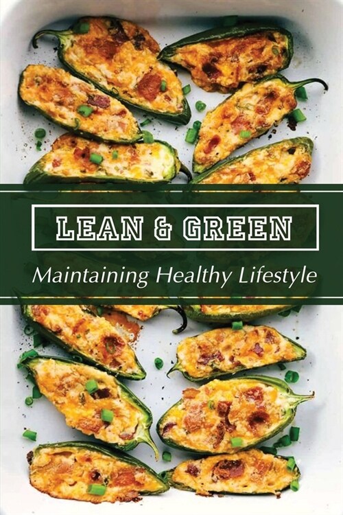 Lean & Green: Maintaining Healthy Lifestyle: Diet For Beginner (Paperback)