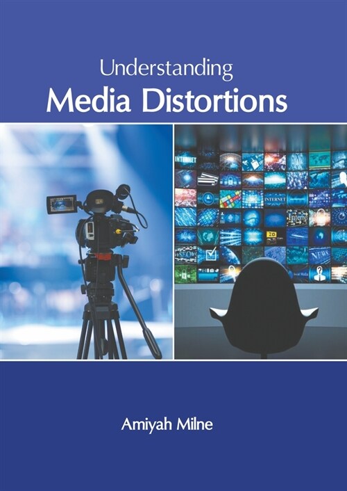 Understanding Media Distortions (Hardcover)