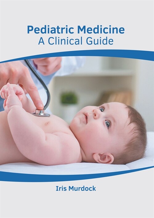 Pediatric Medicine: A Clinical Guide (Hardcover)
