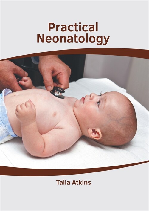 Practical Neonatology (Hardcover)