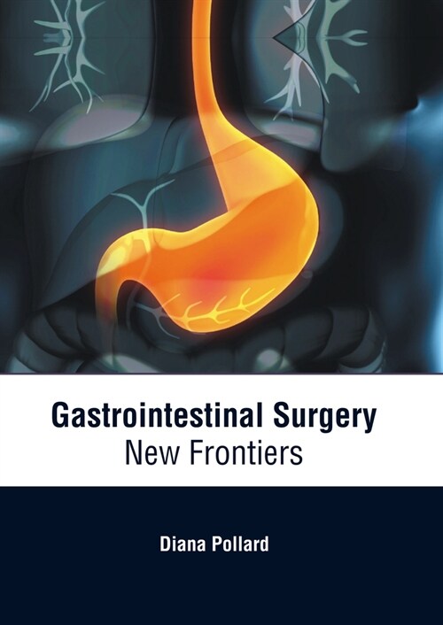 Gastrointestinal Surgery: New Frontiers (Hardcover)
