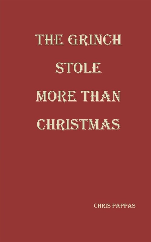 The Grinch Stole More than Christmas (Paperback)