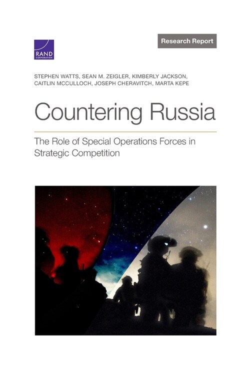 Countering Russia: The Role of Special Operations Forces in Strategic Competition (Paperback)