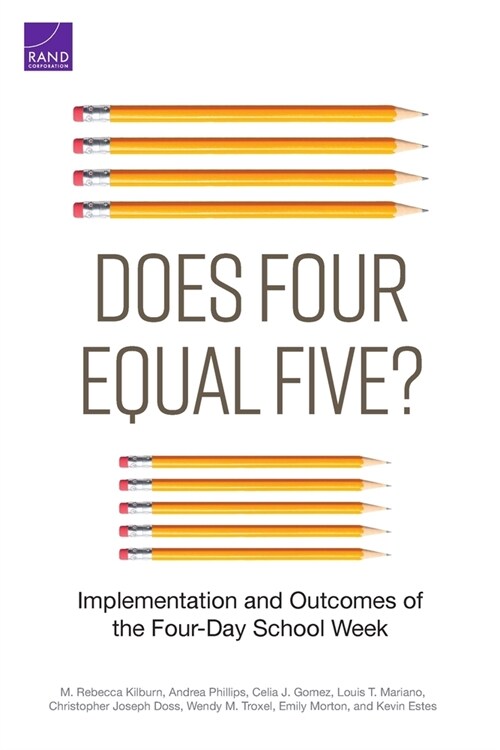 Does Four Equal Five?: Implementation and Outcomes of the Four-Day School Week (Paperback)