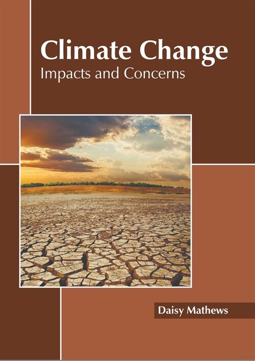 Climate Change: Impacts and Concerns (Hardcover)