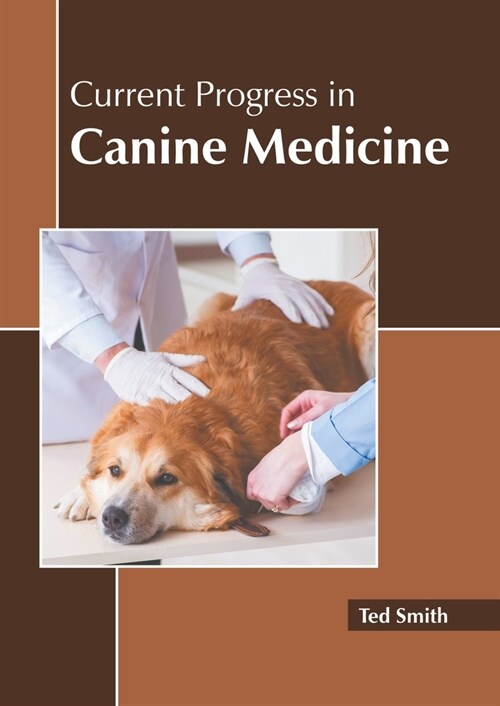 Current Progress in Canine Medicine (Hardcover)