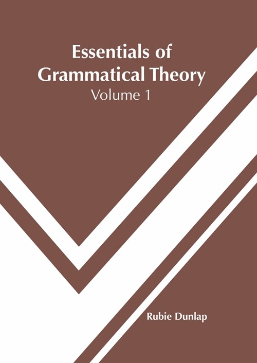 Essentials of Grammatical Theory: Volume 1 (Hardcover)