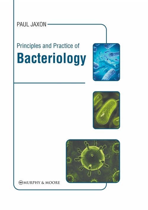 Principles and Practice of Bacteriology (Hardcover)