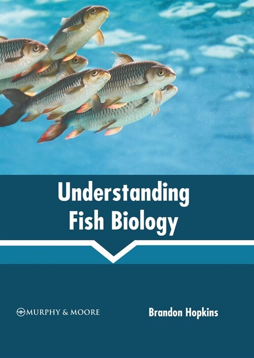 Understanding Fish Biology (Hardcover)