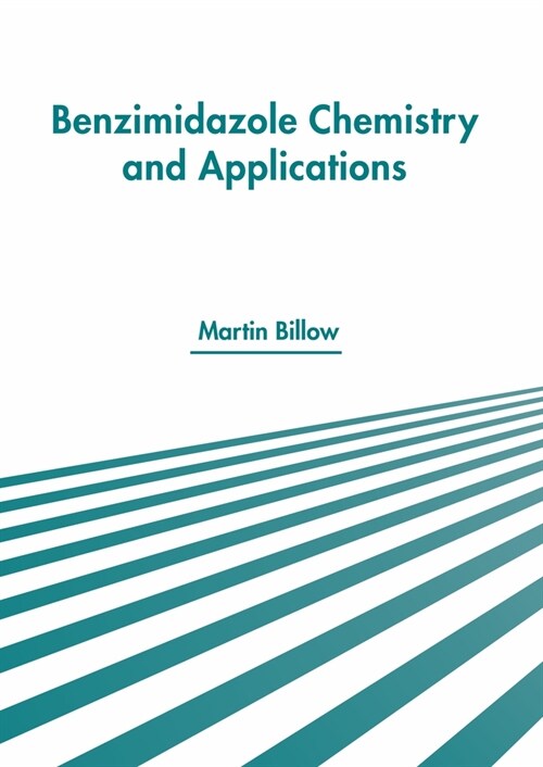 Benzimidazole Chemistry and Applications (Hardcover)