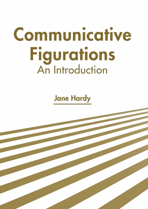 Communicative Figurations: An Introduction (Hardcover)