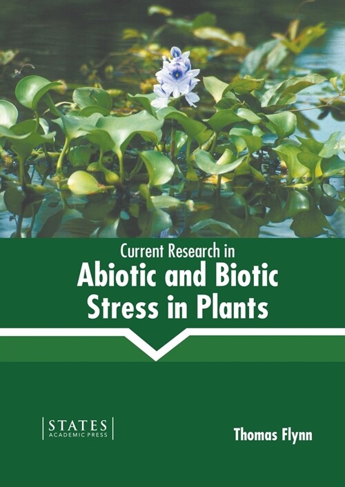 Current Research in Abiotic and Biotic Stress in Plants (Hardcover)