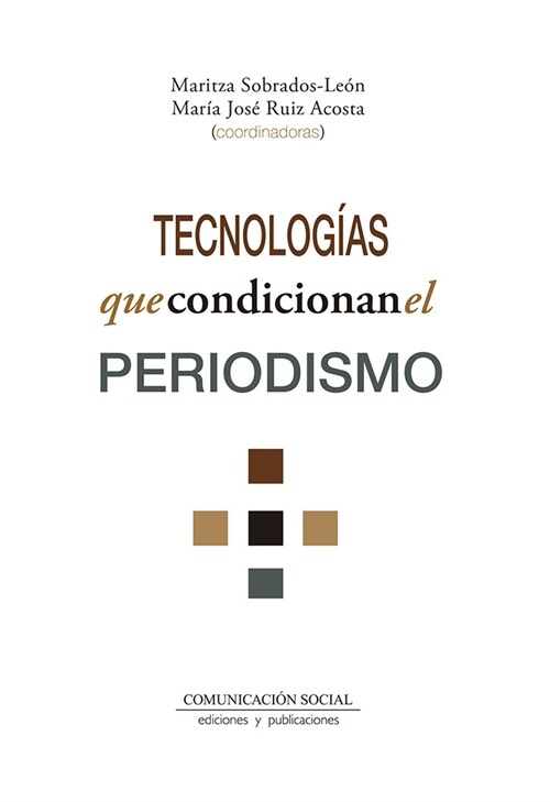 TECNOLOGIAS QUE CONDICIONAN EL PERIODISMO (Paperback)