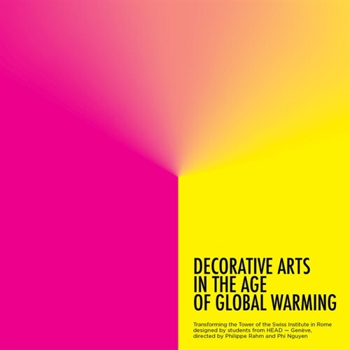 DECORATIVE ARTS IN THE AGE OF GLOBAL WARMING (Paperback)
