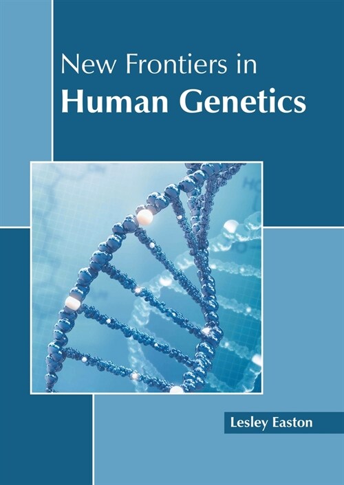 New Frontiers in Human Genetics (Hardcover)