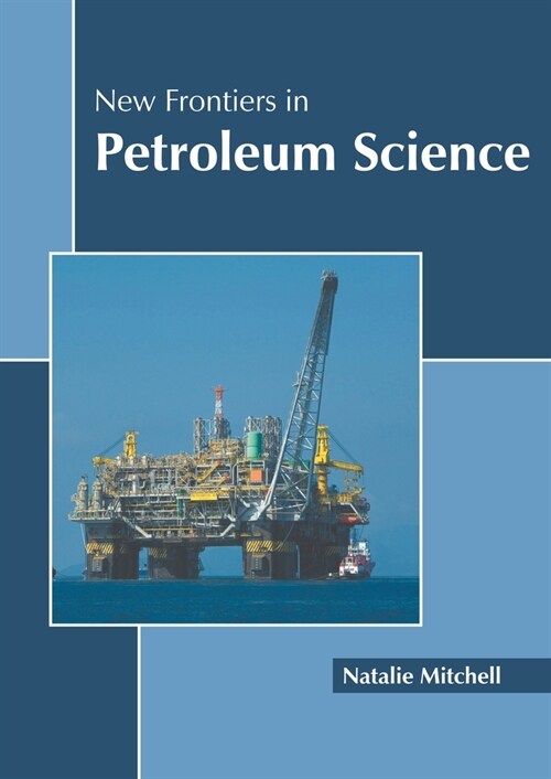 New Frontiers in Petroleum Science (Hardcover)