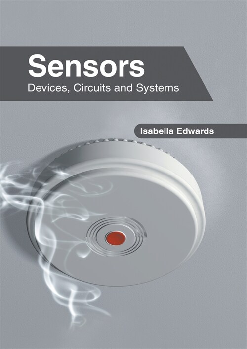 Sensors: Devices, Circuits and Systems (Hardcover)