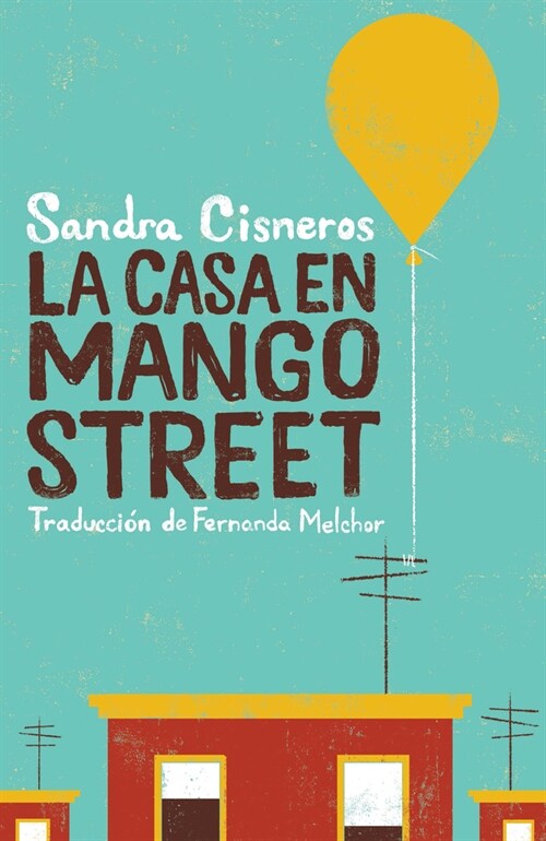 La Casa En Mango Street / The House on Mango Street (Paperback)