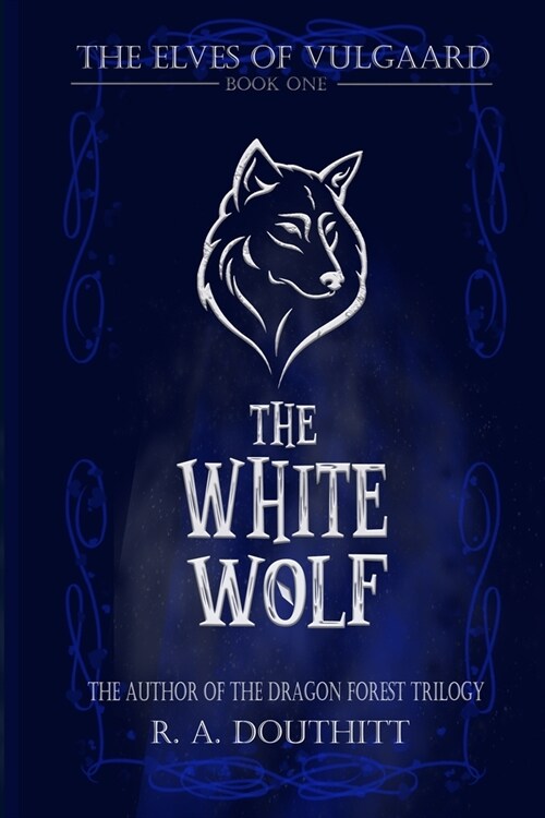 The White Wolf: The Elves of Vulgaard Series (Paperback)