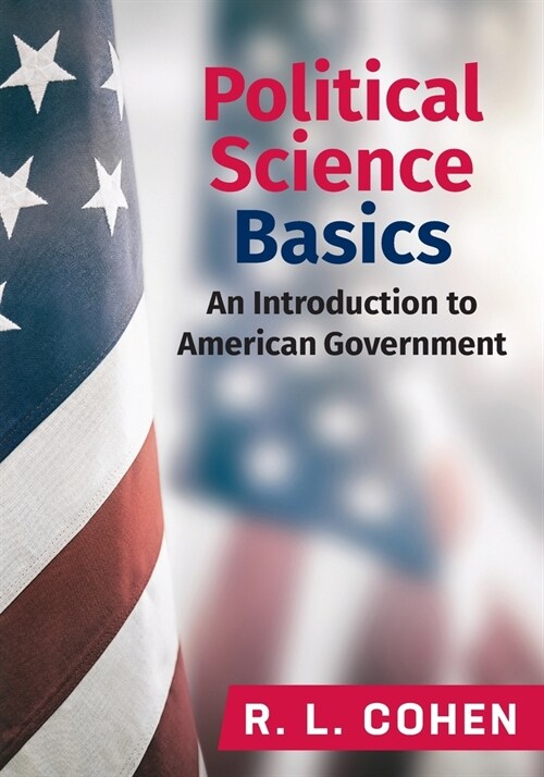 Political Science Basics: An Introduction to American Government (Paperback)