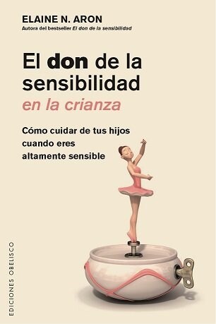 El Don de la Sensibilidad En La Crianza (Hardcover)