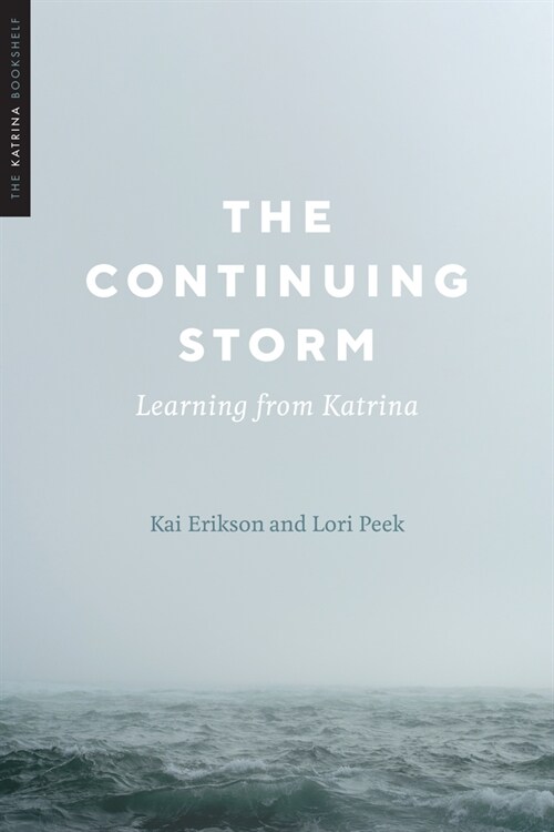 The Continuing Storm: Learning from Katrina (Hardcover)