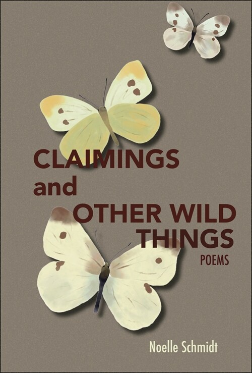 Claimings and Other Wild Things (Paperback)