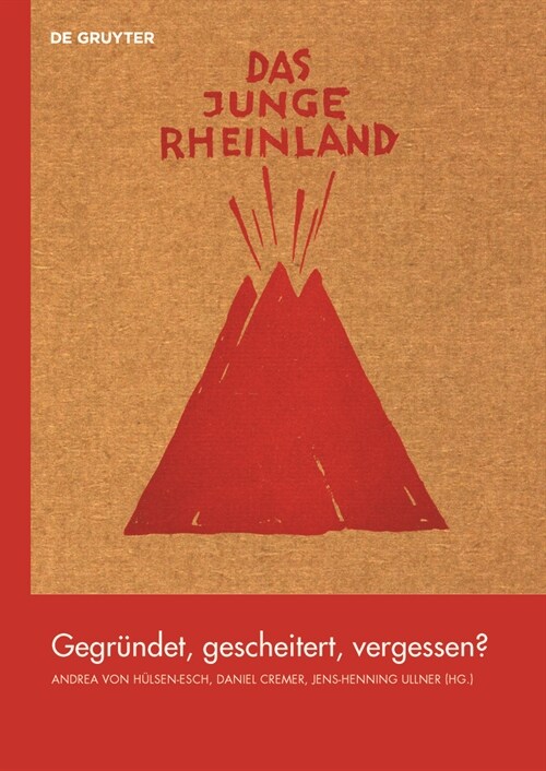 Das Junge Rheinland: Gegr?det, Gescheitert, Vergessen? (Hardcover)