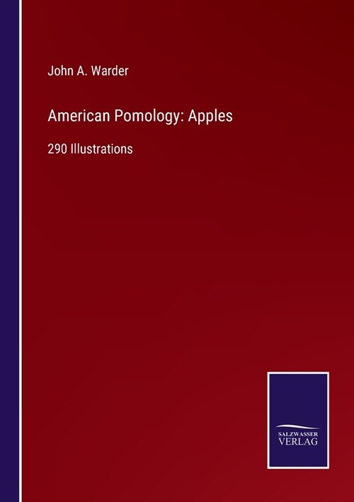 American Pomology: Apples:290 Illustrations (Paperback)