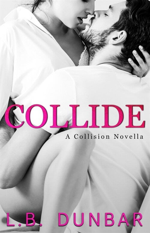 Collide (a Collision novella) (Paperback)