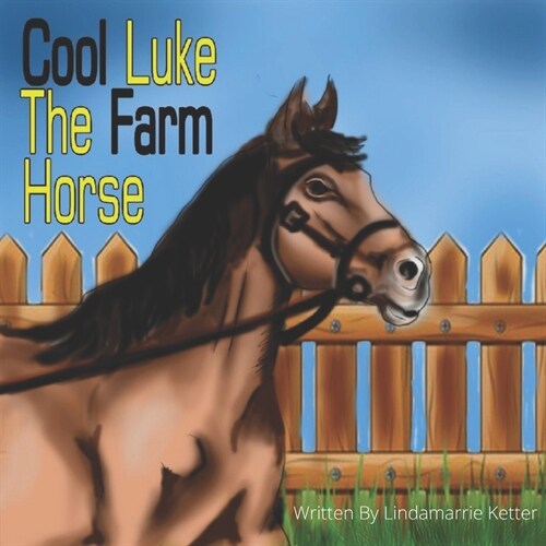 Cool Luke The Farm Horse (Paperback)