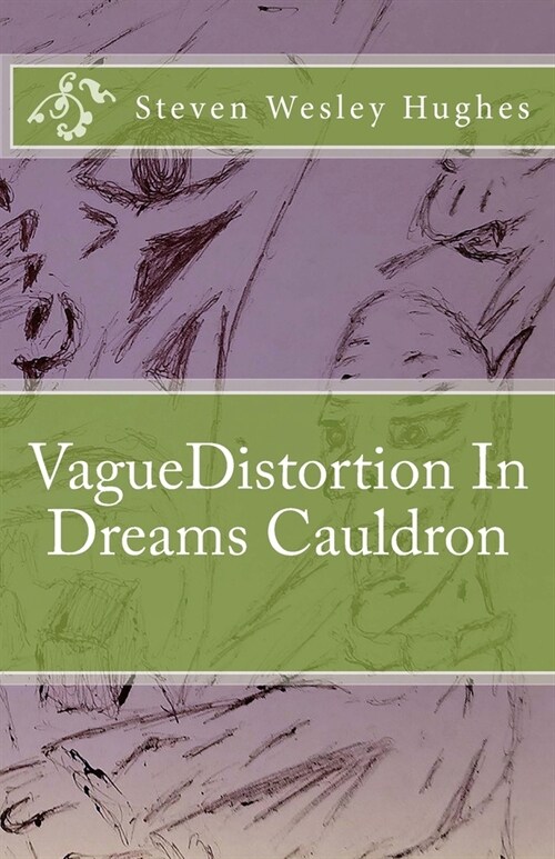 VagueDistortion In Dreams Cauldron (In Color) (Paperback)