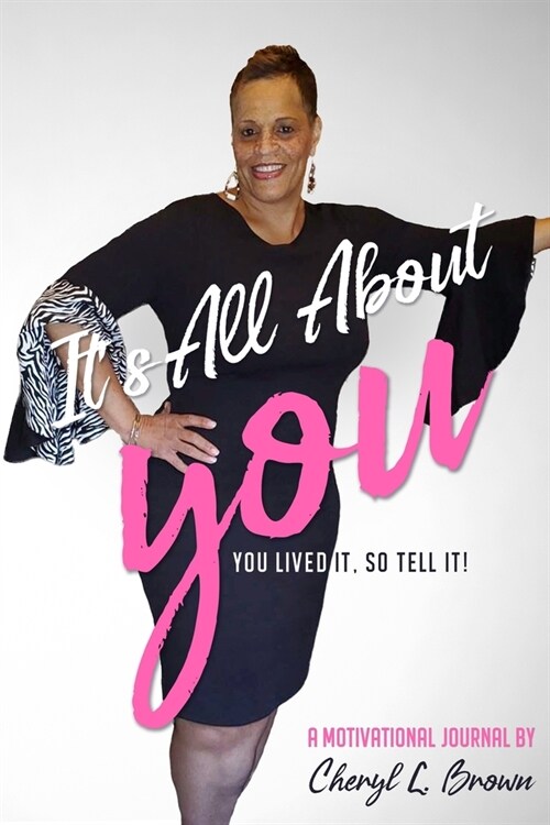 Its All About YOU: You Lived It, So Tell It! (Paperback)