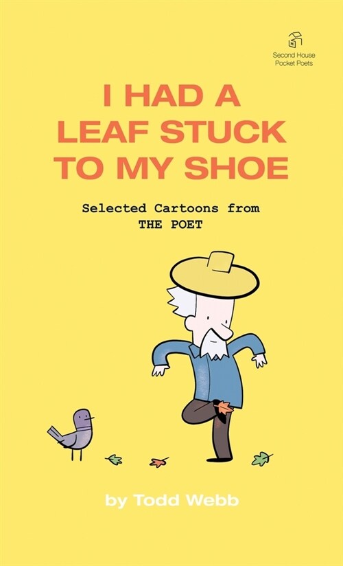 I Had A Leaf Stuck To My Shoe: Selected Cartoons from THE POET - Volume 7 (Paperback)