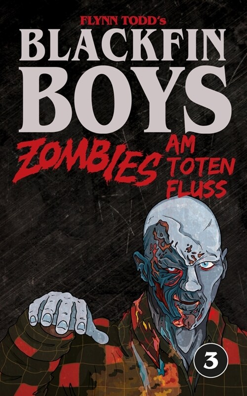 Blackfin Boys - Zombies am Toten Fluss: Das 3. Abenteuer (Paperback)
