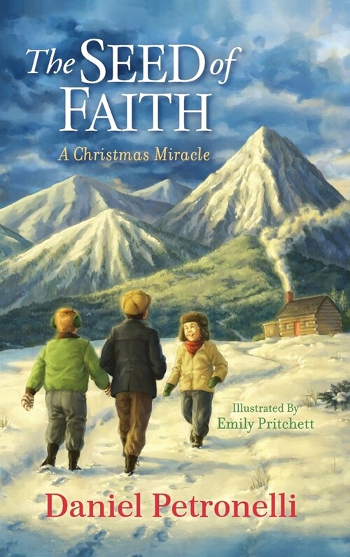 The Seed of Faith: A Christmas Miracle (Hardcover)