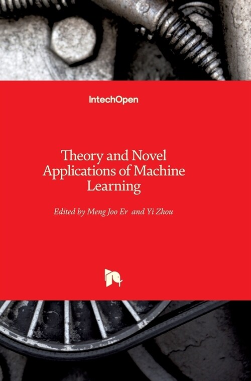 Theory and Novel Applications of Machine Learning (Hardcover)