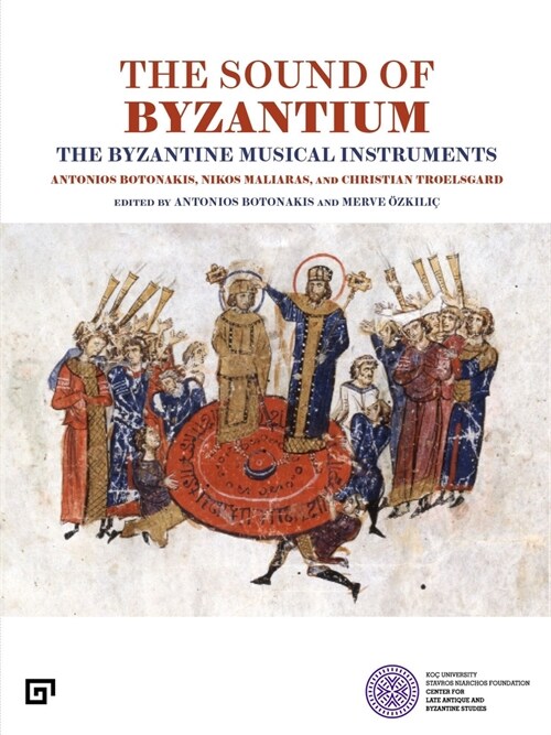 The Sound of Byzantium: The Byzantine Musical Instruments (Hardcover)