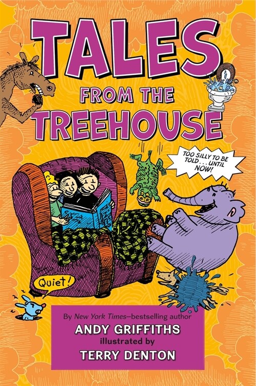 Tales from the Treehouse: Too Silly to Be Told . . . Until Now! (Hardcover)
