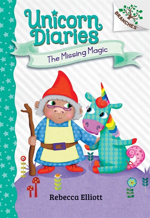 The Missing Magic: A Branches Book (Unicorn Diaries #7) (Hardcover)