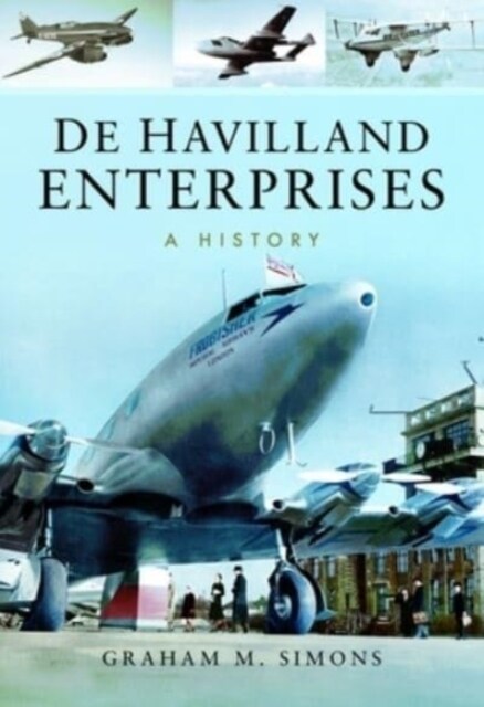 de Havilland Enterprises: A History (Paperback)