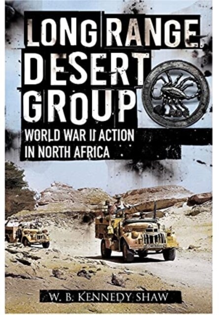 Long Range Desert Group : Reconnaissance and Raiding Behind Enemy Lines (Paperback)