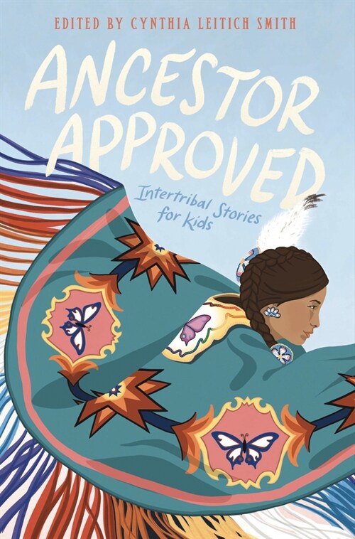 Ancestor Approved: Intertribal Stories for Kids (Library Binding)