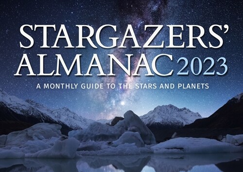 Stargazers Almanac: A Monthly Guide to the Stars and Planets (Paperback)