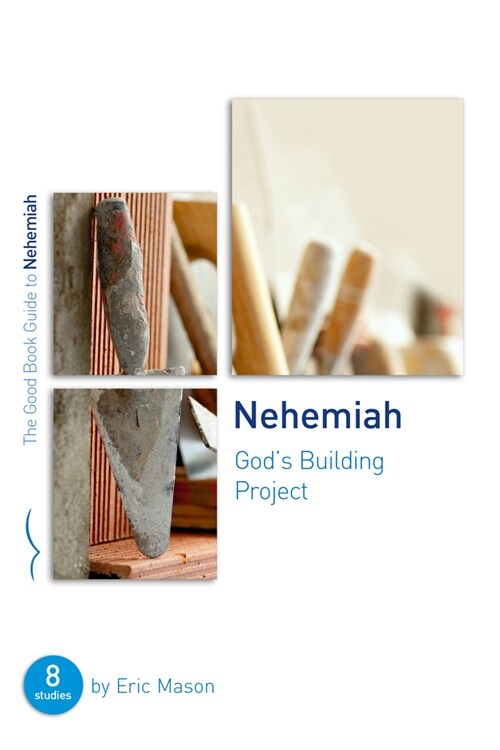Nehemiah: Gods Building Project: Eight Studies for Groups or Individuals (Paperback)
