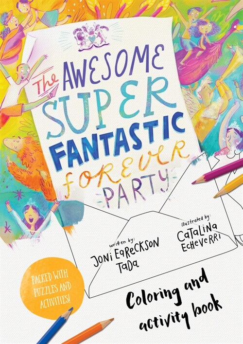 The Awesome Super Fantastic Forever Party Art and Activity Book: Coloring, Puzzles, Mazes and More (Paperback)
