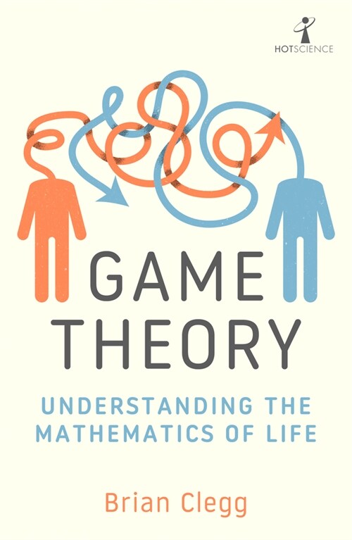 Game Theory : Understanding the Mathematics of Life (Paperback)