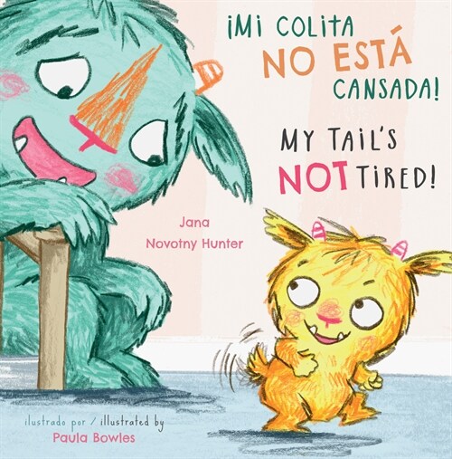 좲i Colita No Esta Cansada!/My Tails Not Tired! (Paperback)