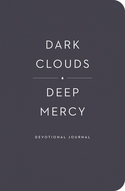 Dark Clouds, Deep Mercy Devotional Journal (Paperback)