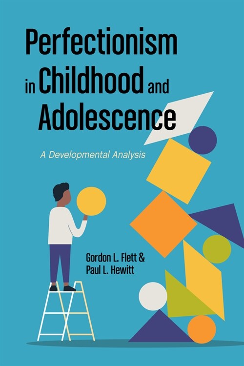 Perfectionism in Childhood and Adolescence: A Developmental Approach (Paperback)